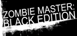  black master tagme zombie zombie_master zombie_master:_black_edition  rating:Safe score:0 user:IndyAdvant